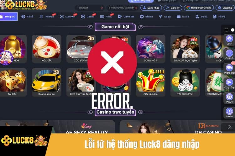 Lỗi từ hệ thống Luck8 đăng nhập