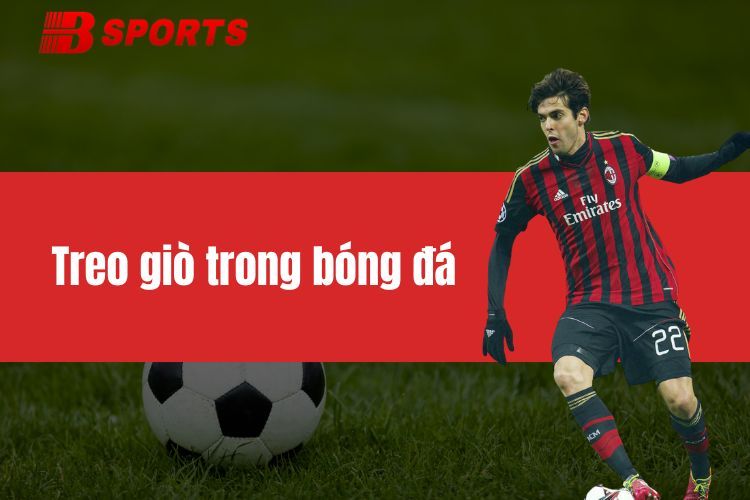 Treo giò trong bóng đá kèm theo hậu quả như thế nào?